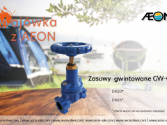 Majówka z AEON - zasuwy gwintowane GW-GW